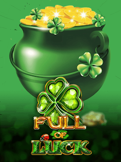 Full of Luck